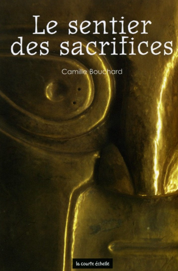 Livre Le sentier des sacrifices - Camille Bouchard (Livre d'occasion) - ISBN 2890218694