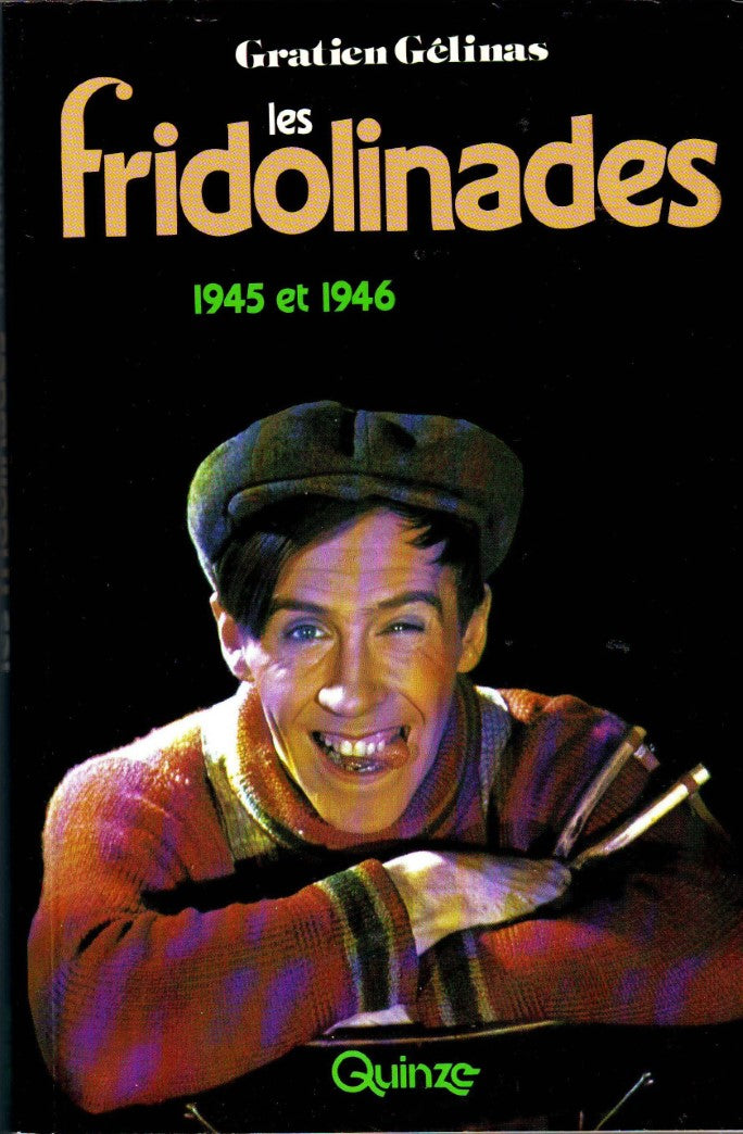 Livre Les Fridolinades : 1945 et 1946 - Gratien Gélinas (Livre d'occasion) - ISBN 2890262588