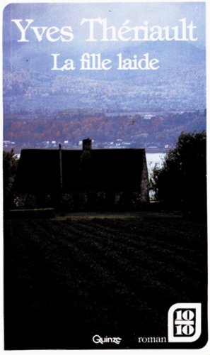 Livre La fille laide - Yves Thériault (Livre d'occasion) - ISBN 2890262782