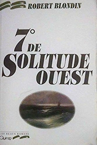 Livre 7 de solitude ouest: Autobiographie apocryphe reconstituée à partir de souvenirs recueillis...