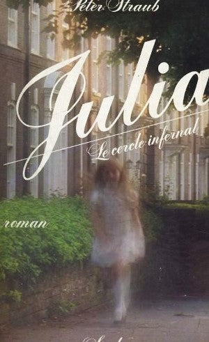 Julia : Le cercle infernal - Peter Straub