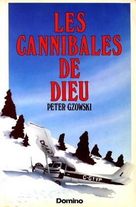 Livre Les cannibales de Dieu - Peter Gzowski (Livre d'occasion) - ISBN 2890290131