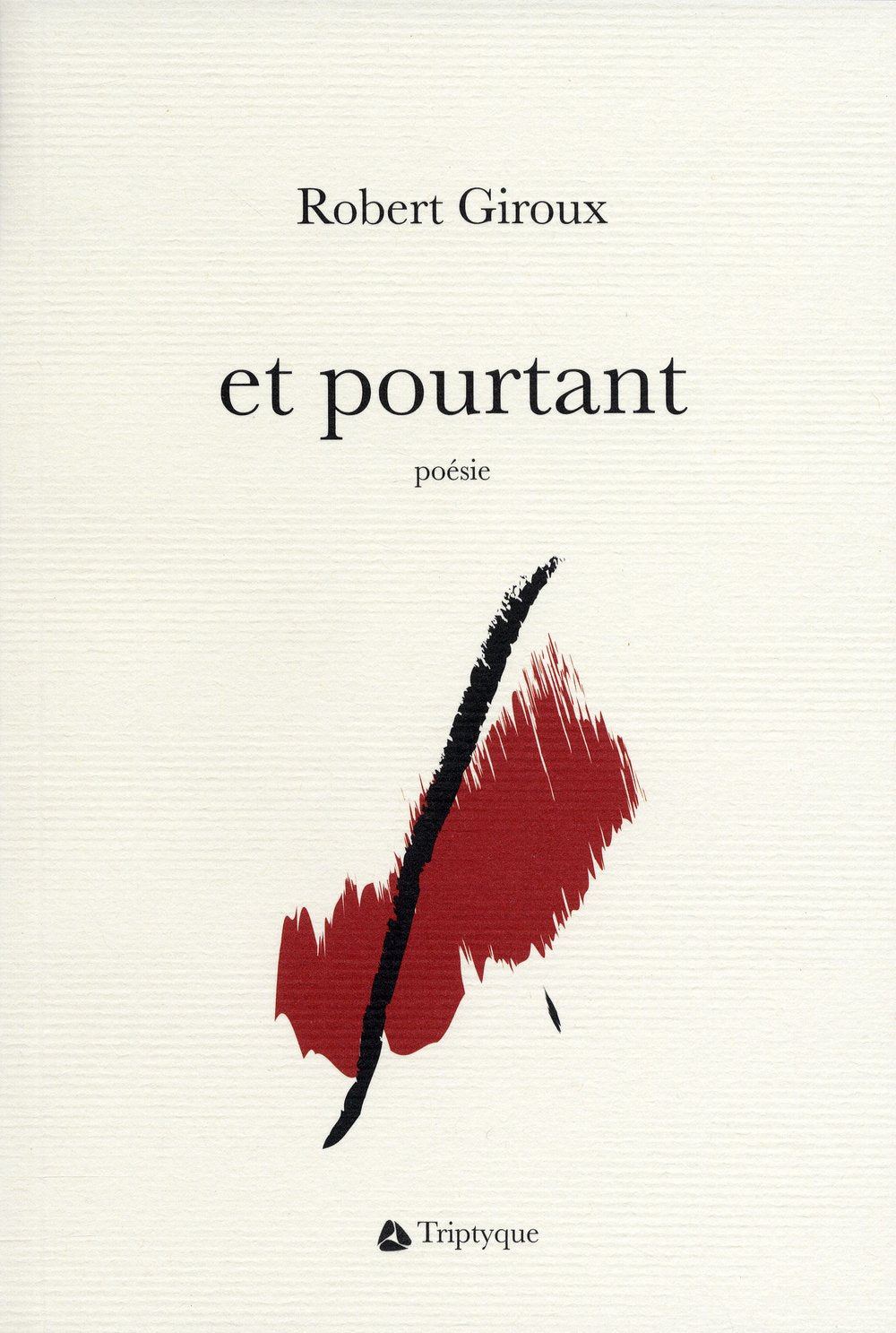 Livre Et pourtant, poésie - Robert Giroux (Livre d'occasion) - ISBN 289031703X