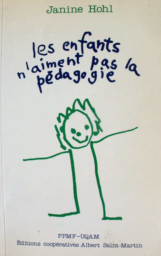 Livre Les enfants n'aiment pas la pédagogie - Janine Hohl (Livre d'occasion) - ISBN 2890350495