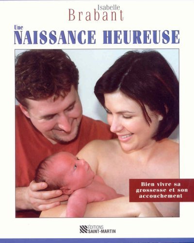 Livre Une naissance heureuse - Isabelle Brabant (Livre d'occasion) - ISBN 2890351831