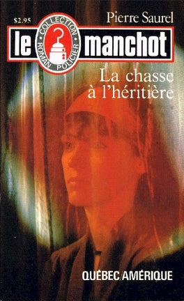 Livre La chasse à l'héritière - Pierre Saurel (Livre d'occasion) - ISBN 2890370305