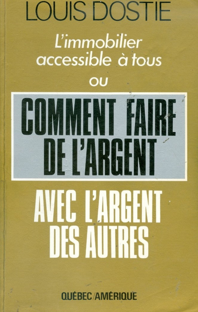 Livre L'immobilier accessible à tous ou Comment faire de l'argent avec l'argent des autres...