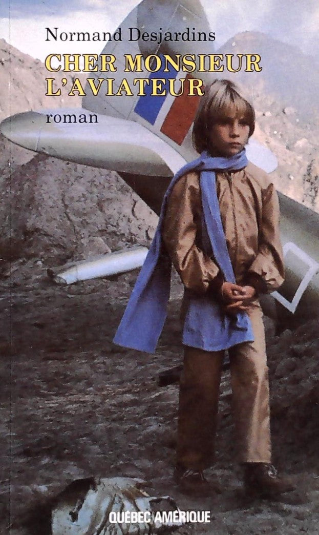 Livre Cher Monsieur L'aviateur - Louis-Pierre Bougie (Livre d'occasion) - ISBN 2890372502