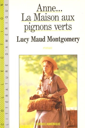 Livre Anne... La maison aux pignons verts - Lucy Maud Montgomery (Livre d'occasion) - ISBN 289037...