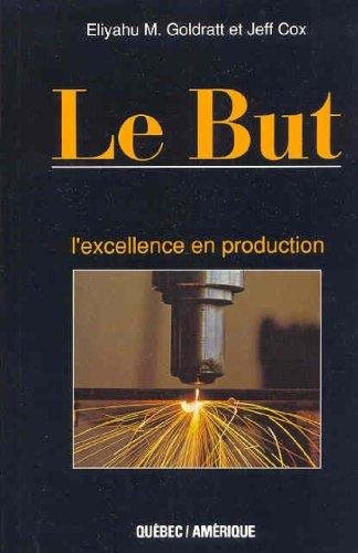Livre Le But : L'excellence en production - Eliyahu M. (Livre d'occasion) - ISBN 2890373215