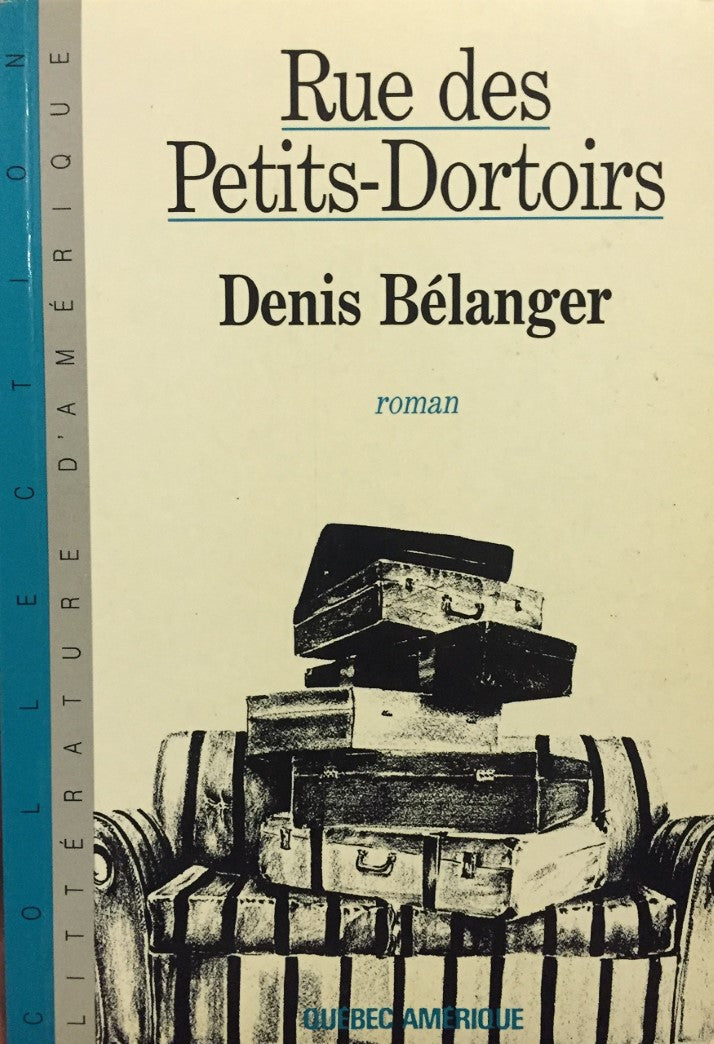 Livre Rue des Petits-Dortoirs - Denis Bélanger (Livre d'occasion) - ISBN 2890373789