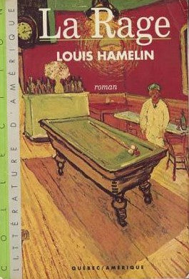 La rage - Louis Hamelin