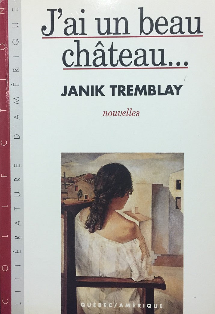 Livre J'ai un beau château… - Janik Tremblay (Livre d'occasion) - ISBN 2890375722
