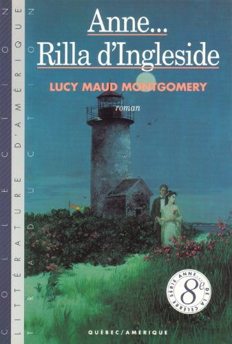 Série Anne # 8 : Anne… Rilla d'Ingleside - Lucy Maud Montgomery