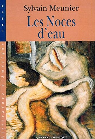 Livre Les noces d'eau - Sylvain Meunier (Livre d'occasion) - ISBN 2890377547