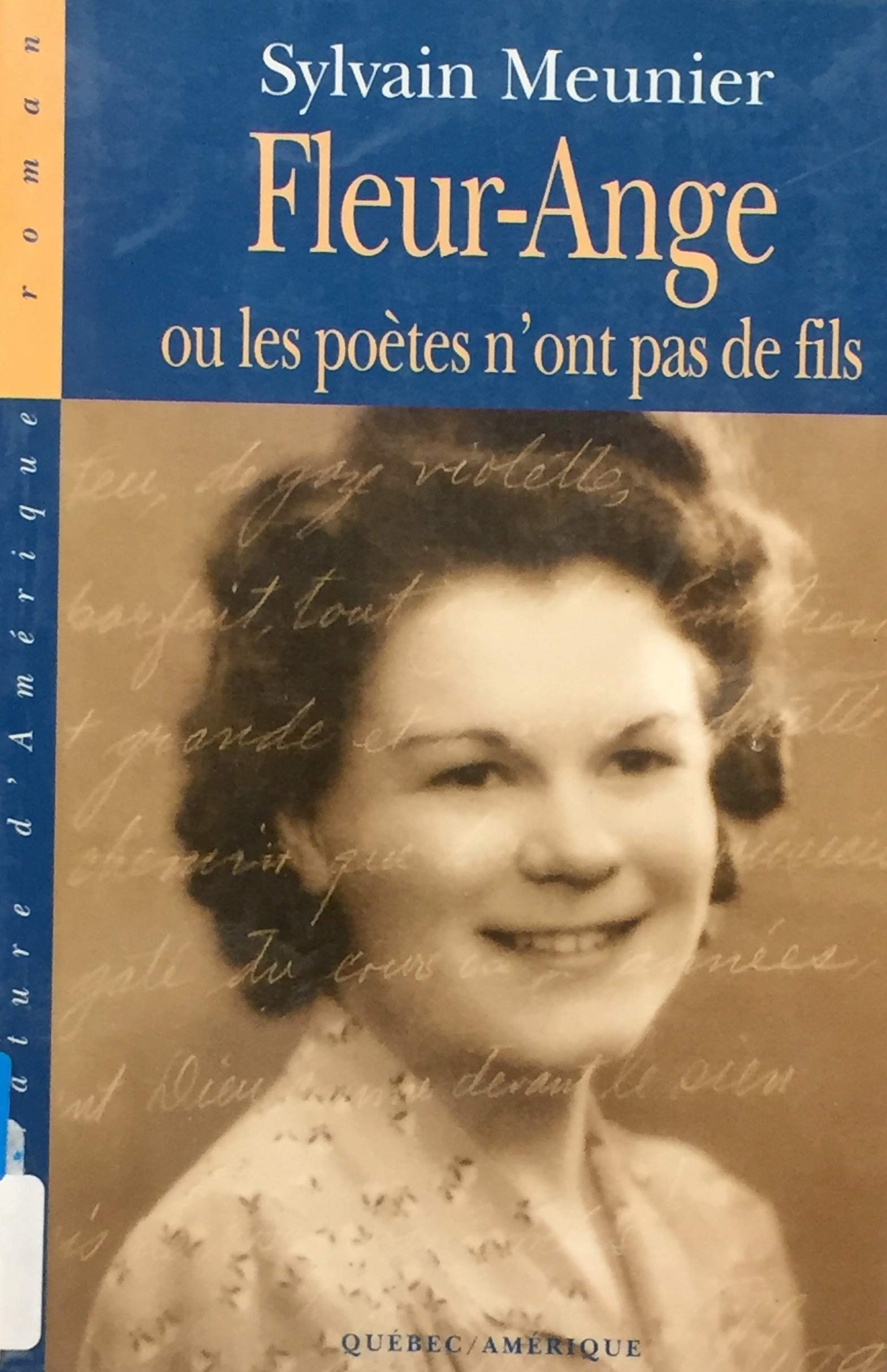 Livre Fleur-Ange ou les poètes n'ont pas de fils - Sylvain Meunier (Livre d'occasion) - ISBN 2890...