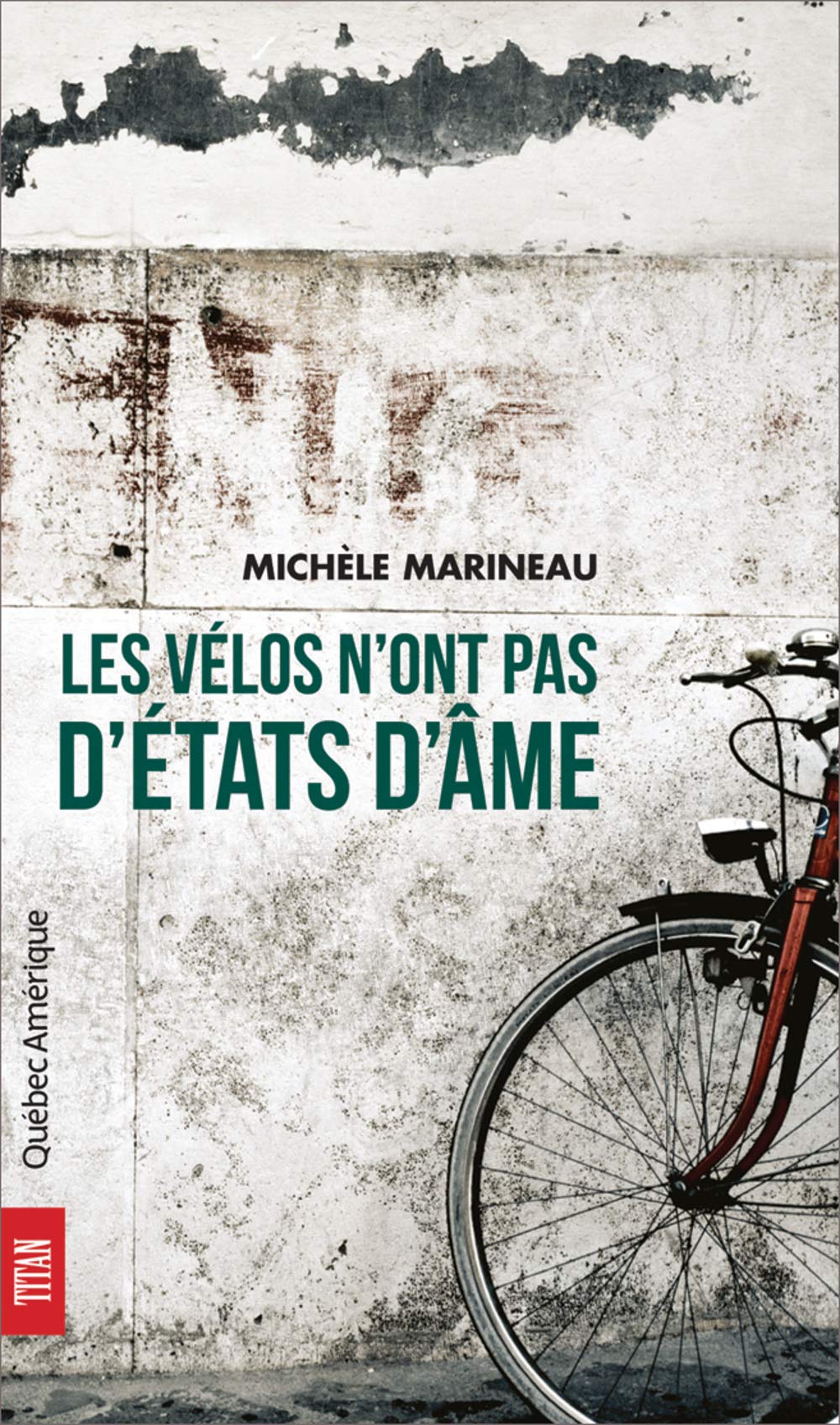 Livre Les vélos n'ont pas d'états d'âme - Michèle Marineau (Livre d'occasion) - ISBN 2890378357