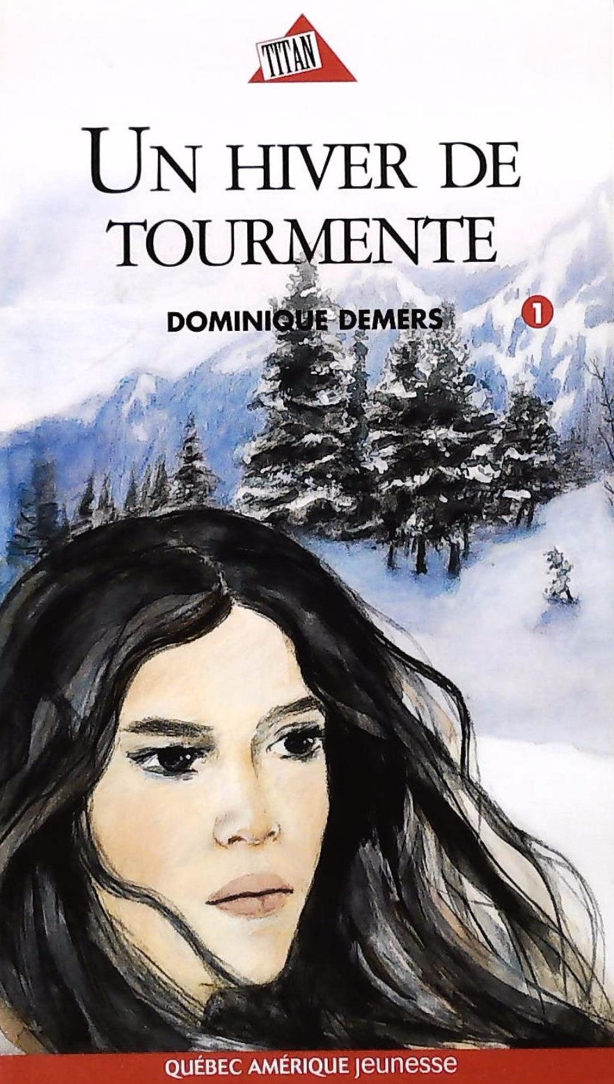 Livre ISBN 2890378497 Marie-Lune # 1 : Un hiver de tourmente (Dominique Demers)