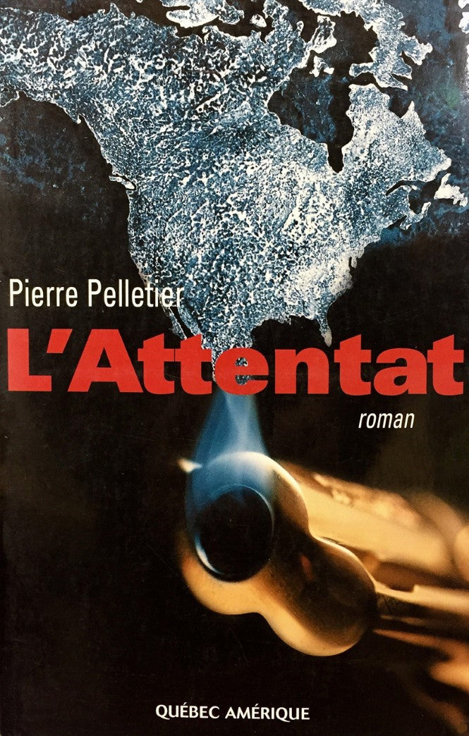 Livre ISBN 2890379663 L'attentat (Pierre Pelletier)