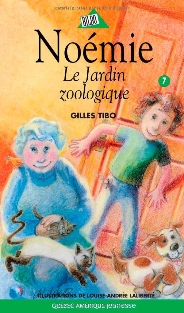 Livre Noémie # 7 : Le jardin zoologique (Gilles Tibo) (Livre d'occasion) - ISBN 2890379736