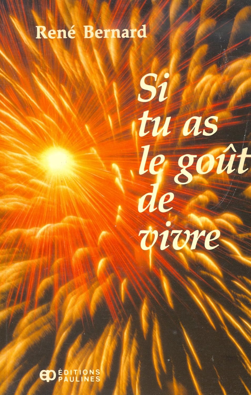 Si tu as le goût de vivre (René Bernard)