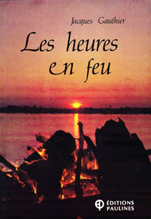 Livre Les heures en feu - Jacques Gauthier (Livre d'occasion) - ISBN 2890398625