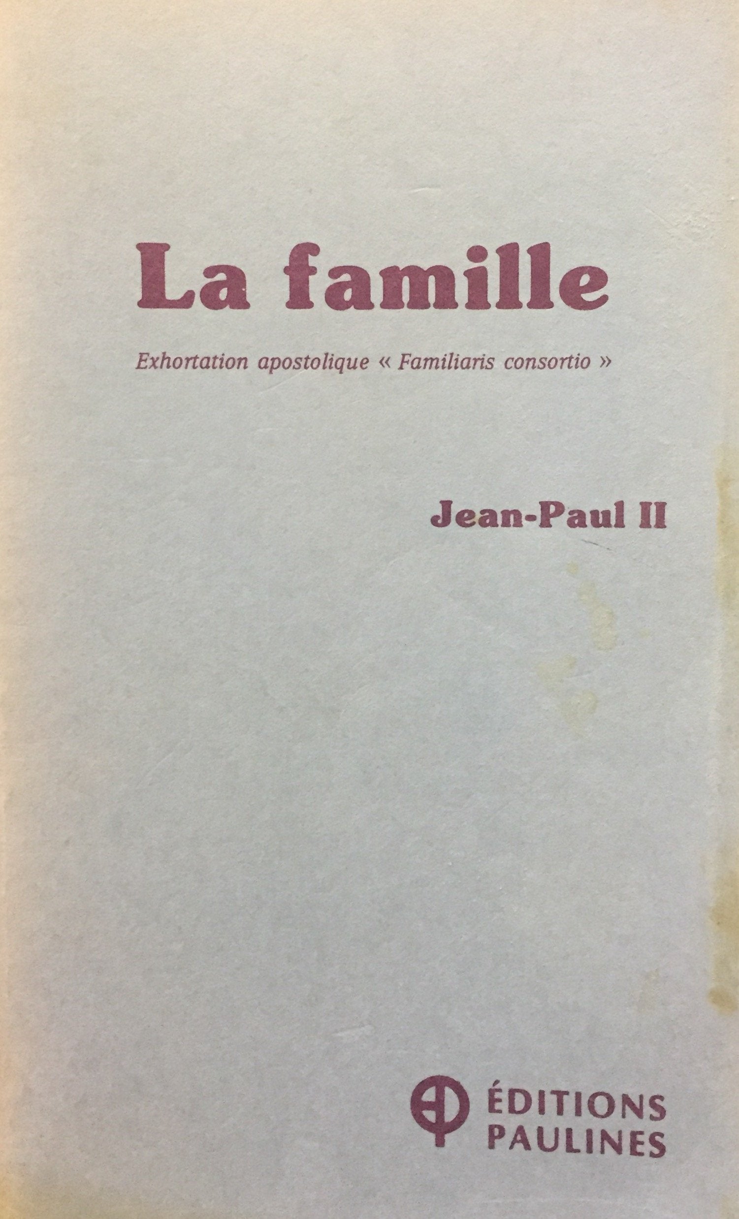 Livre La famille : Exhortation apostolique - Familiaris consortio - - Jean-Paul II (Livre d'occas...