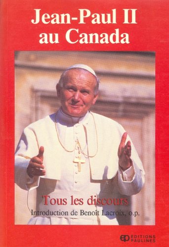 Livre Jean-Paul II au Canada, Tous les discours (Livre d'occasion) - ISBN 2890399710