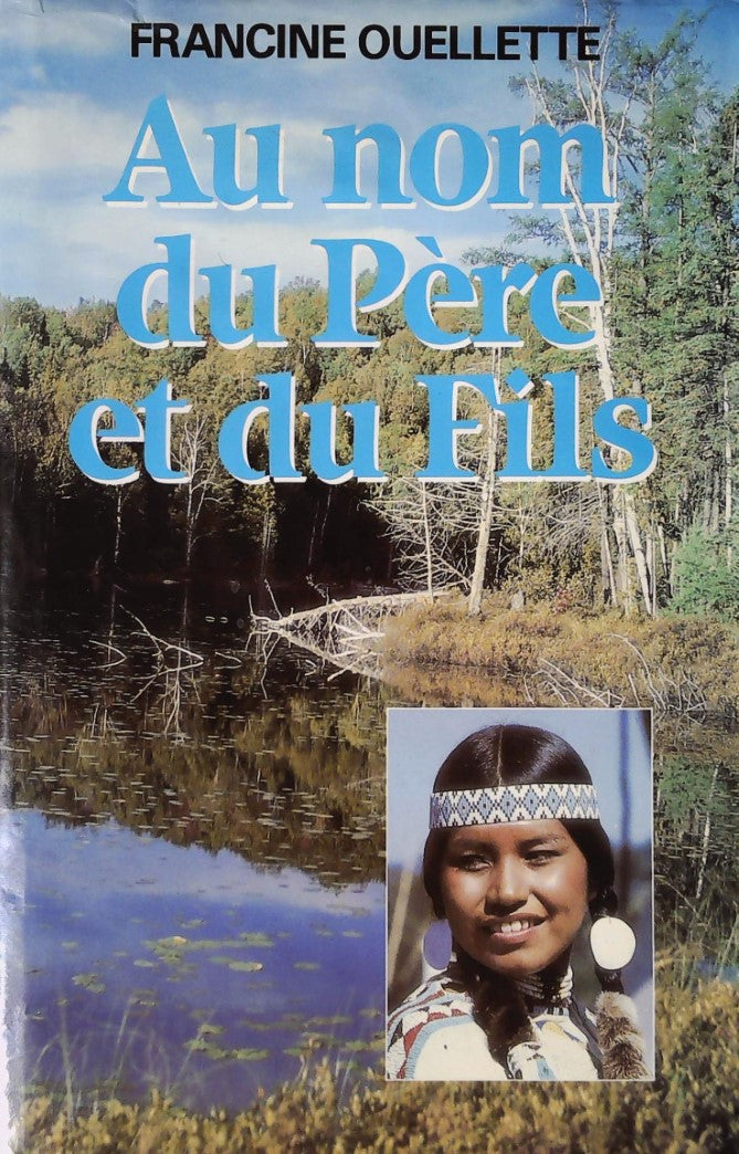 Livre Au nom du père et du fils - Francine Ouellette (Livre d'occasion) - ISBN 2890431363