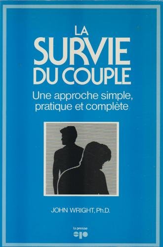 Livre La survie du couple : une approche simple, pratique et complète (John Wright) (Livre...