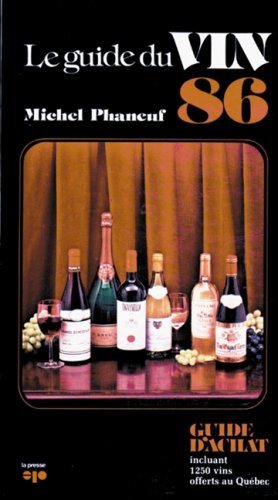 Livre Le guide du vin Phaneuf 1984 - Michel Phaneuf (Livre neuf) - ISBN 2890431657