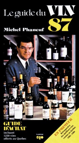 Livre Le guide du vin Phaneuf 1987 - Michel Phaneuf (Livre d'occasion) - ISBN 2890431967