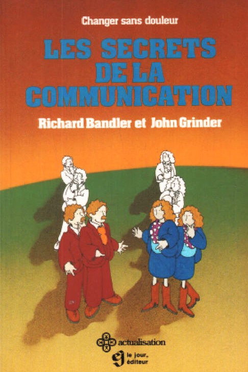 Livre Les secrets de la communication - Richard Bandler (Livre d'occasion) - ISBN 2890441024