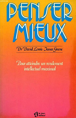 Livre Penser mieux : Pour atteindre un rendement intellectuel maximal - David Lewis (Livre d'occa...