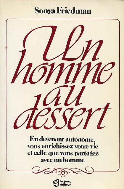 Livre Un homme au dessert - Sonya Friedman (Livre d'occasion) - ISBN 2890441520