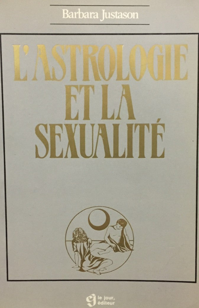Livre L'astrologie et la sexualité - Barbara Justason (Livre d'occasion) - ISBN 2890441571