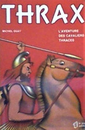 Livre Thrax : L'aventure des cavaliers thraces - Michel Guay (Livre d'occasion) - ISBN 2890443795