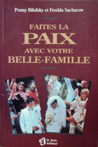 Livre Faites la paix avec votre belle-famille - Penny Bilofsky (Livre d'occasion) - ISBN 2890444740