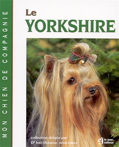 Livre Le Yorkshire - Joël Dehasse (Livre d'occasion) - ISBN 2890445542