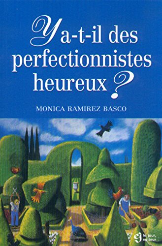 Livre Y a-t-il des perfectionnistes heureux? - Monica Ramirez Basco (Livre neuf) - ISBN 2890446689