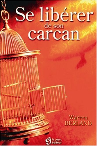 Livre Se libérer de son carcan - Warren Berland (Livre d'occasion) - ISBN 2890446743