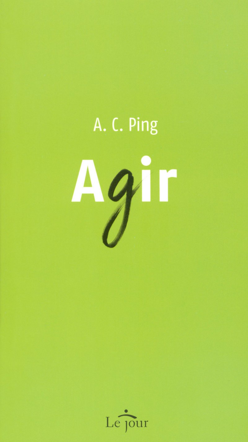 Livre ISBN 2890447529 Agir (A.C. Ping)