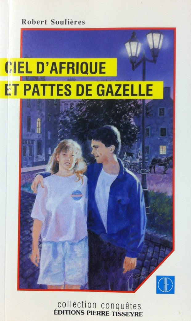 Livre Ciel d'afrique et pattes de gazelle - Robert Soulières (Livre d'occasion) - ISBN 2890513769