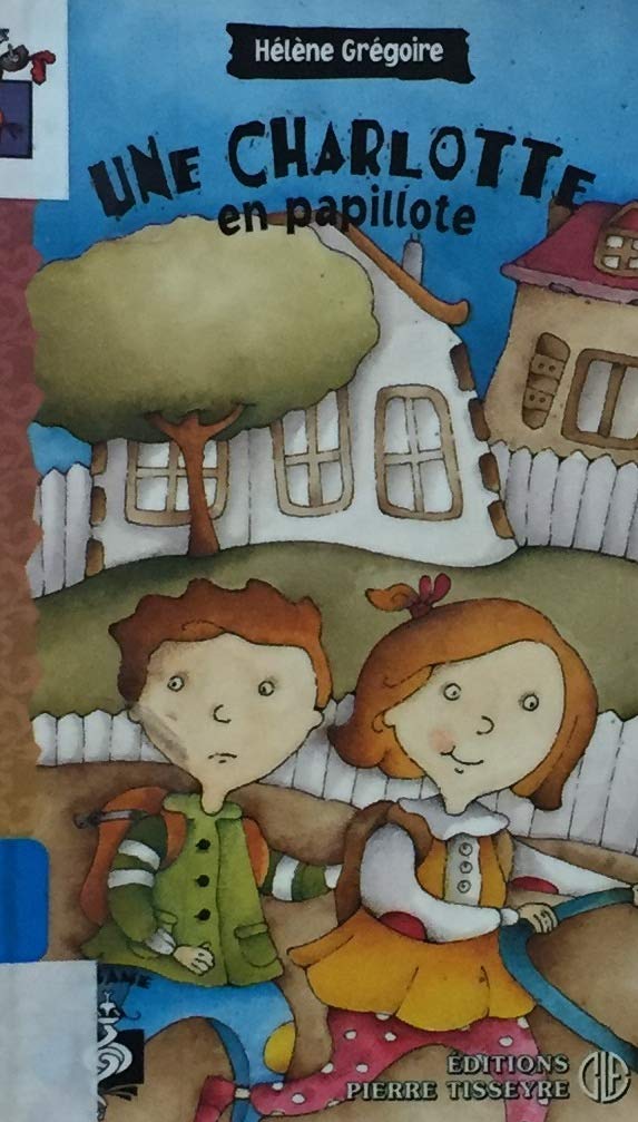 Livre Une Charlotte en papillote - Hélène Grégoire (Livre d'occasion) - ISBN 2890517349