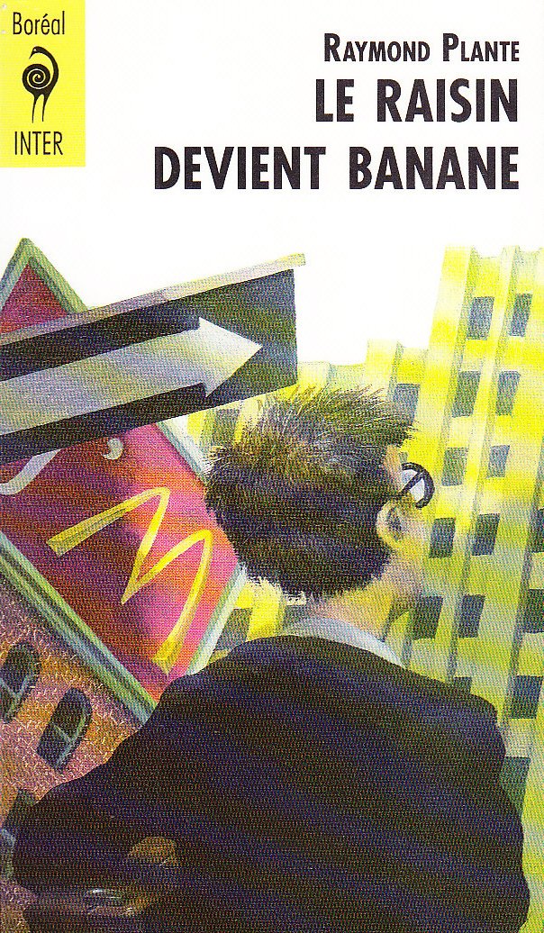 Le raisin devient banane - Raymond Plante