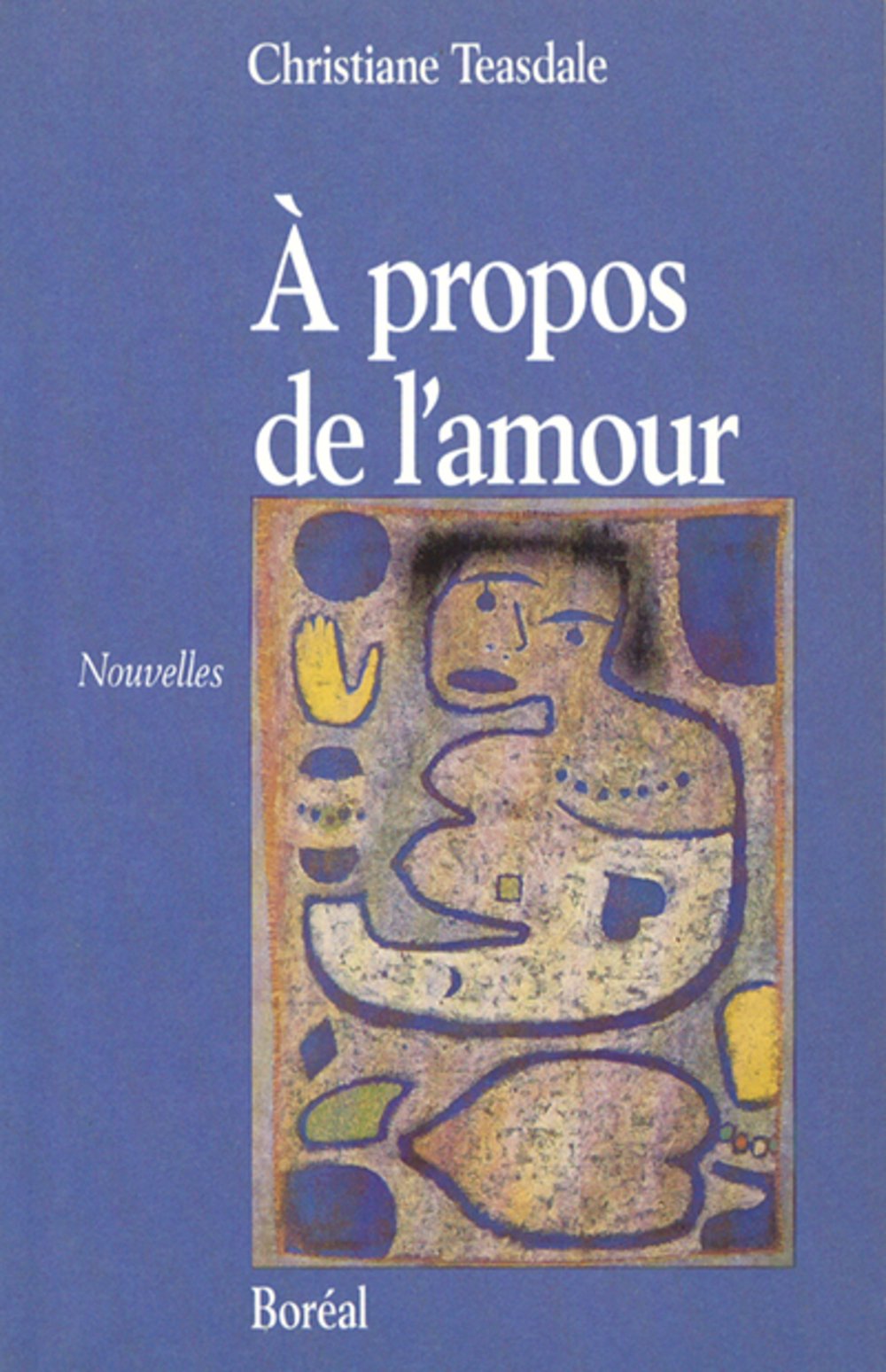 Livre À propos de l'amour - Christiane Teasdale (Livre d'occasion) - ISBN 2890523217