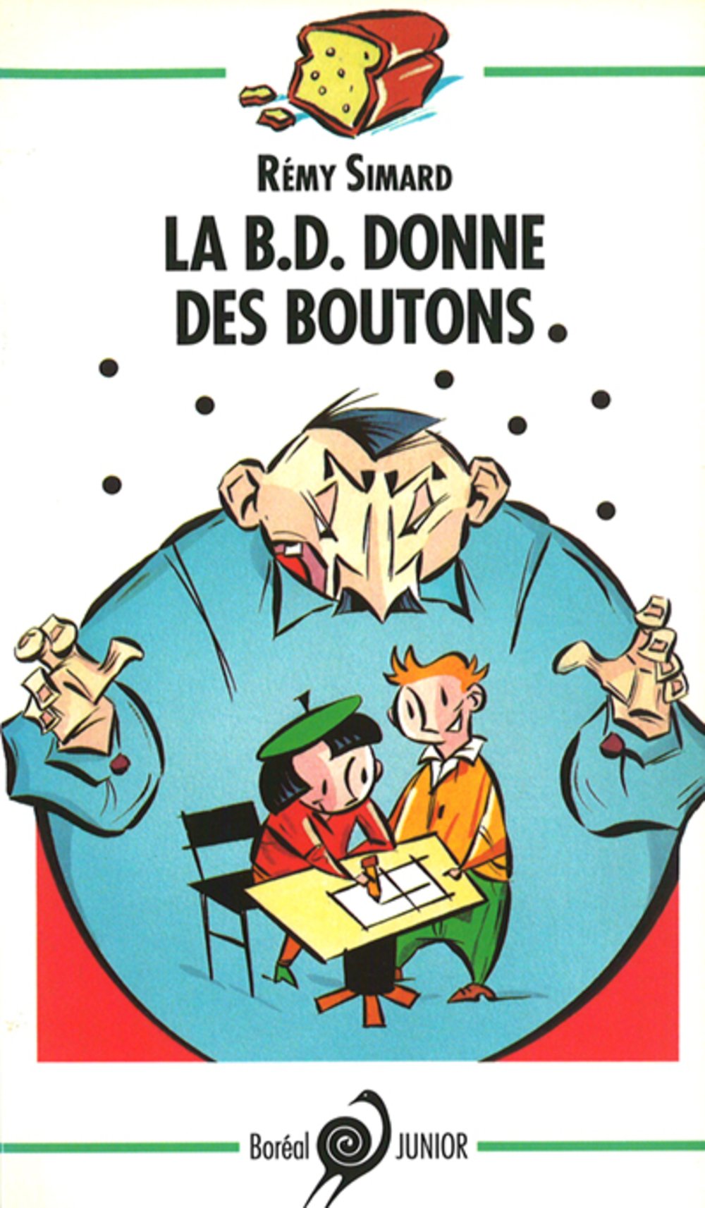 La B.D. donne des boutons - Rémy Simard