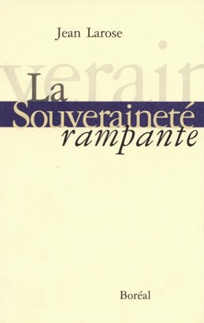 Livre La souverainté rampante - Jean Larose (Livre neuf) - ISBN 289052664X