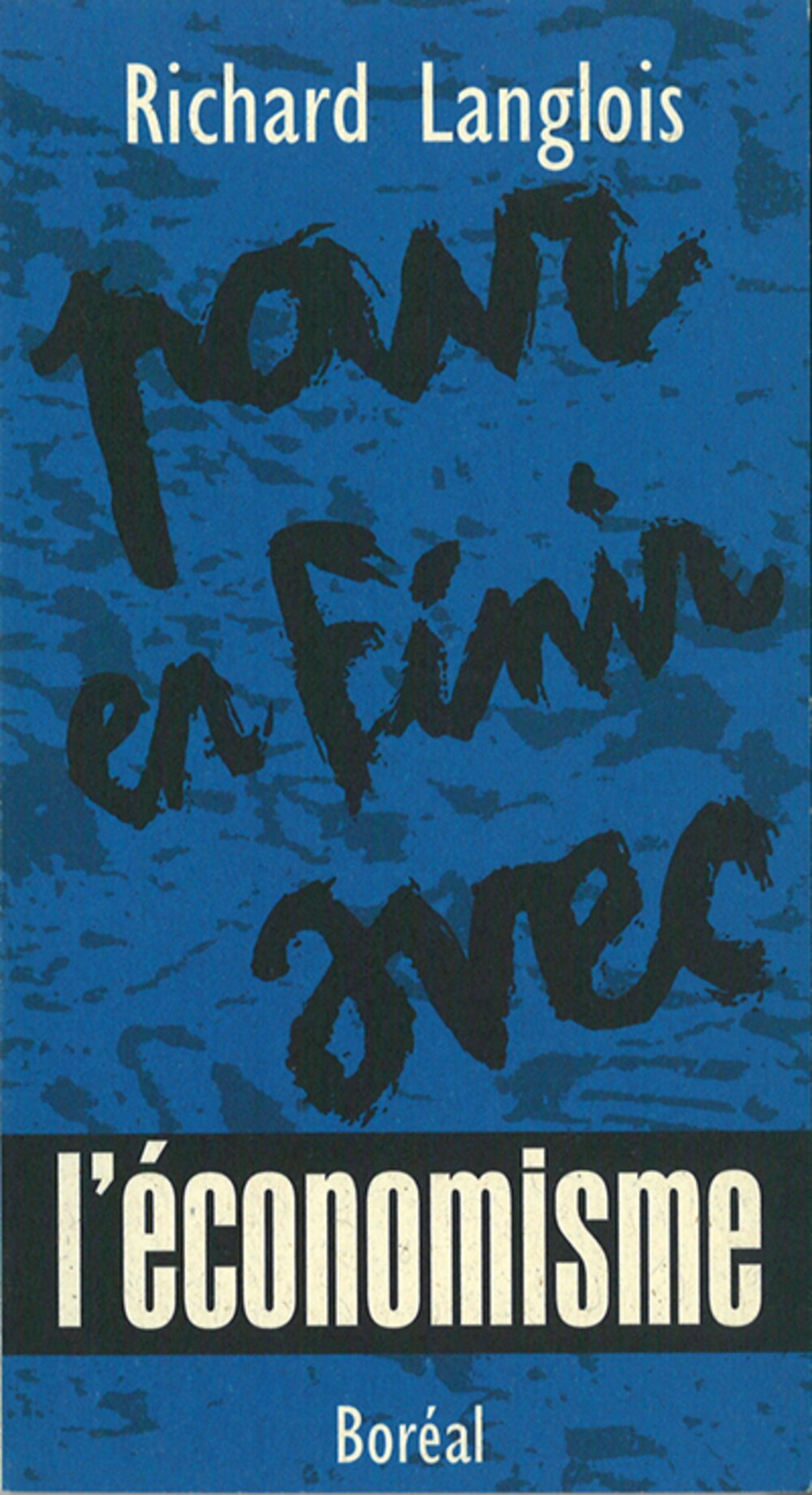 Livre Pour en finir avec l'économisme - Richard Langlois (Livre d'occasion) - ISBN 2890526844