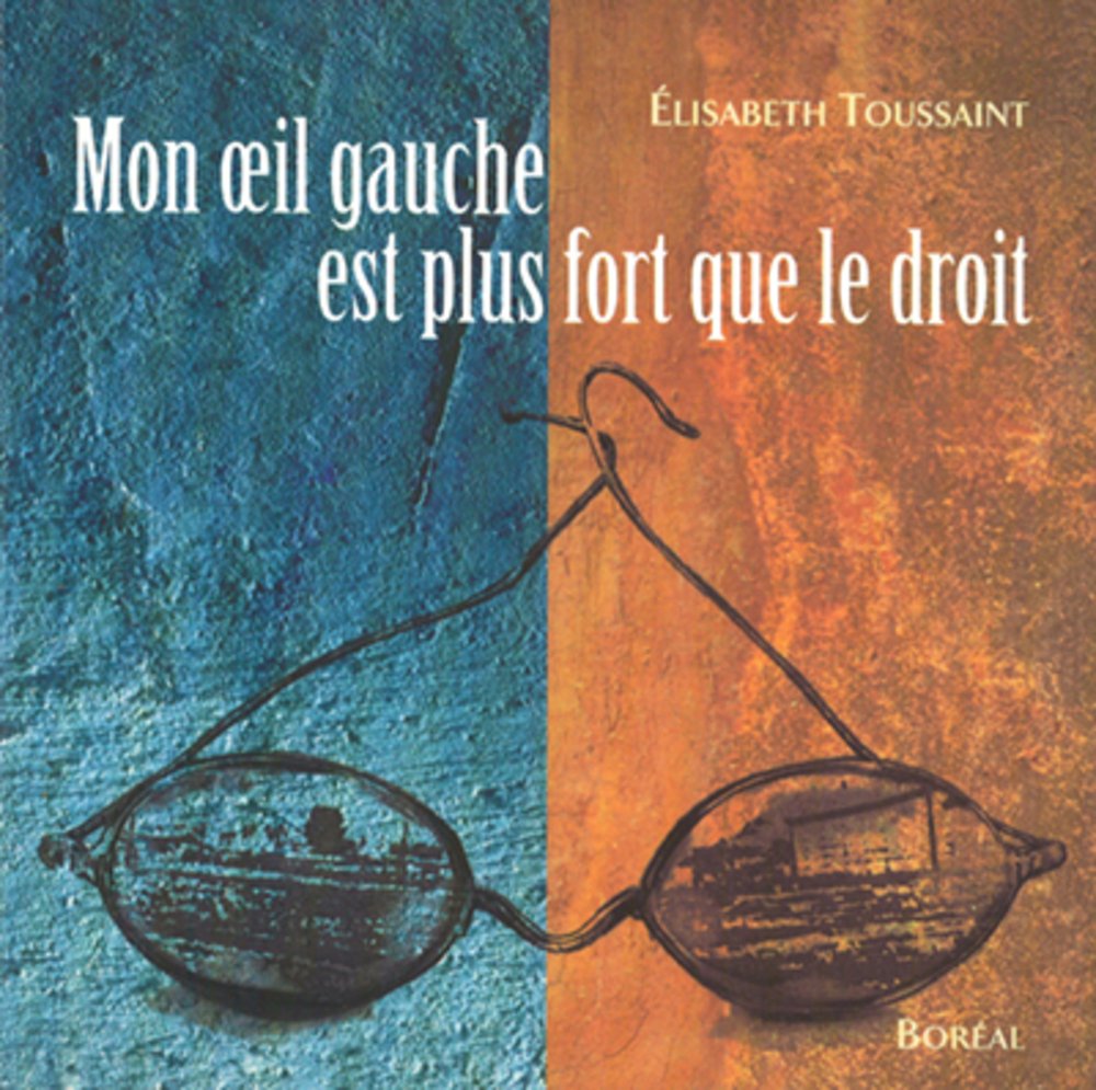 Livre Mon oeil gauche est plus fort que le droit - Élisabeth Toussaint (Livre neuf) - ISBN 289052...